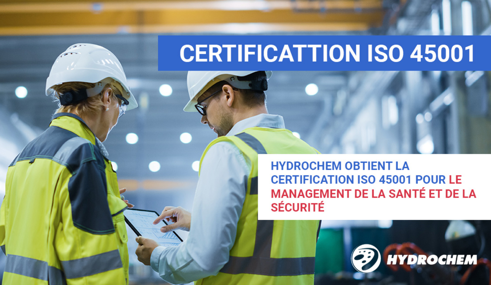 Hydrochem certifié ISO 45001 !